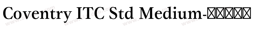 Coventry ITC Std Medium字体转换